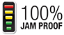 100% Jam Proof